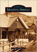 download Manitou Springs, Colorado (Images of America Series) book