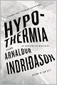 Hypothermia (Reykjavik Thriller Series #6)