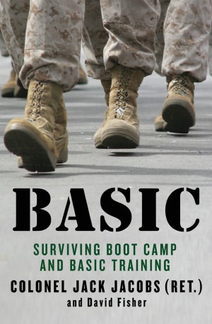 Basic: Surviving Boot Camp and Basic Training