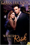 Worth the Risk by Karen Erickson: NOOK Book Cover