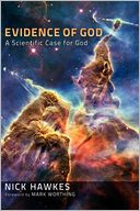 Evidence of God: A Scientific Case for God