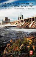 Energy, Sustainability and the Environment: Technology, Incentives, Behavior