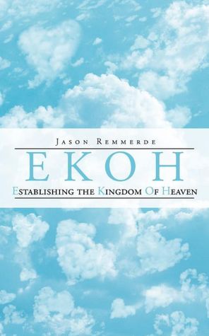 EKOH Establishing the Kingdom of Heaven