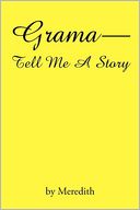 Grama--Tell Me A Story