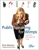 Public Speaking for Wimps: Staying Cool When Stage Fright Strikes