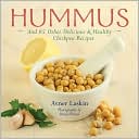 Hummus: And 65 Other Delicious & Healthy Chickpea Recipes