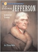 Thomas Jefferson: Architect of Freedom (Sterling Biographies Series)