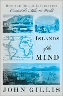 Islands of the Mind: The Human Imagination and the Atlantic World