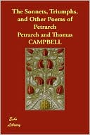 The Sonnets, Triumphs, and Other Poems of Petrarch