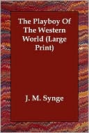 The Playboy Of The Western World (Large Print)