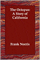 The Octopus: A Story of California