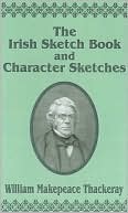 download The Irish Sketch Book and Character Sketches book