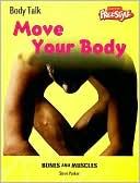 download Move Your Body : Bones and Muscles book