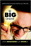 Be Big Online: Understanding Successful Small Business Web Sites