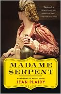 Madame Serpent: A Catherine de Medici Novel