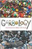 download Garbology : Our Dirty Love Affair with Trash book