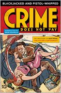 Blackjacked and Pistol Whipped: A Crime Does Not Pay Primer