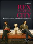 Rex and the City: Modernes Hundeleben im Blick der Verhaltensforschung
