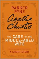 download The Case of the Middle-Aged Wife : A Parker Pyne Short Story book