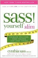 S.A.S.S. Yourself Slim: Conquer Cravings, Drop Pounds, and Lose Inches