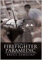 Memoirs of a Firefighter/Paramedic