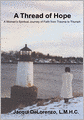 A Thread of Hope: A Woman's Spiritual Journey of Faith from Trauma to Triumph