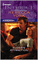 Sudden Attraction (Harlequin Intrigue Series #1332)