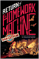 Return of the Homework Machine