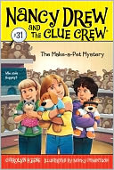 The Make-a-Pet Mystery (Nancy Drew and the Clue Crew Series #31)