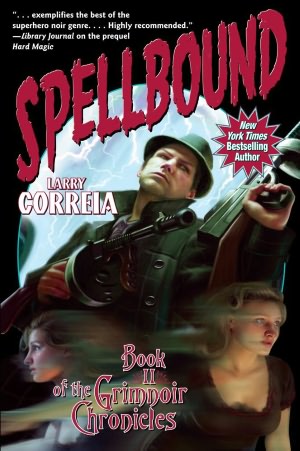 Spellbound (Grimnoir Chronicles Series #2)