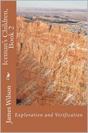 Iceman's Children, Book 2: Exploration and Verification