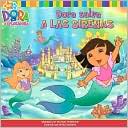 Dora salva a las Sirenas (Dora Saves Mermaid Kingdom!) (Dora la Exploradora Series)
