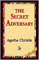 The Secret Adversary (Tommy and Tuppence Series)