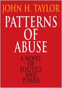 Patterns of Abuse: A Novel of Politics and Power