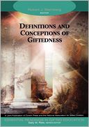 Definitions and Conceptions of Giftedness (Essential Readings in Gifted Education; 1)