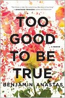 Too Good to Be True: A Memoir