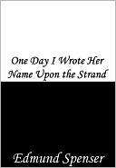 One Day I Wrote Her Name Upon the Strand