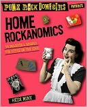 download Home Rockanomics : 54 Projects and Recipes for Style on the Edge book
