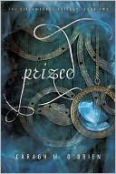 Prized (Birthmarked Trilogy Series #2) by Caragh M. O'Brien: NOOK Book Cover