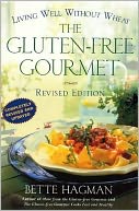 The Gluten-free Gourmet, Second Edition: Living Well Without Wheat