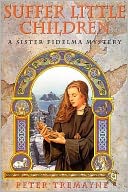 Suffer Little Children: A Sister Fidelma Mystery