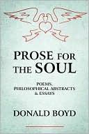 download Prose for the Soul : POEMS PHILOSOPHICAL ABSTRACTS and ESSAYS book