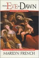 From Eve to Dawn, A History of Women in the World, Volume II: The Masculine Mystique: From Feudalism to the French Revolution