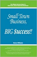 Small Town Business, Big Time $uccess!