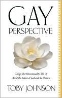 Gay Perspective: Things Our Homosexuality Tells Us About the Nature of God and the Universe