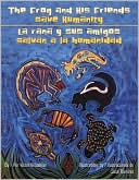 The Frog and His Friends Save Humanity (La Rana y Sus Amigos Salvan a la Humanidad)