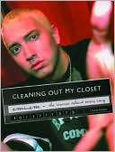 Eminem: Cleaning Out My Closet: The Stories Behind Every Song