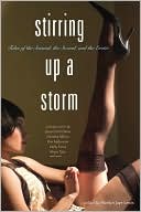 Stirring Up a Storm: Tales of the Sensual, the Sexual, and the Erotic