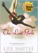 The Last Girls: A Novel