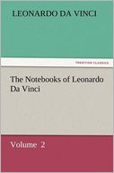 The Notebooks of Leonardo Da Vinci